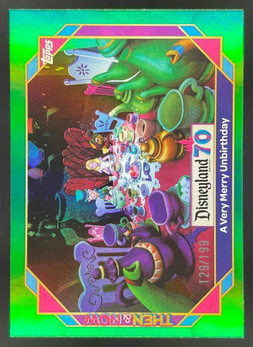 2025 Topps Disneyland Then And Now Green Foil A Very Merry Unbirthday /199
